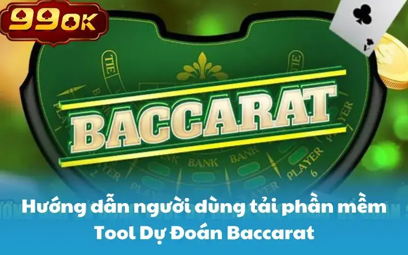 Hướng dẫn sử dụng Tool Dự Đoán Baccarat để đoán số